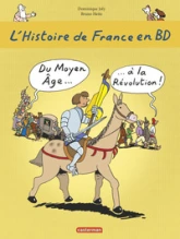 L'Histoire de France en BD, tome 2 : Du Moyen Age à la Révolution !