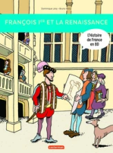 L'Histoire de France en BD, tome 4 : François 1er et la Renaissance