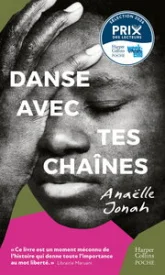 Danse avec tes chaînes: Un premier roman sur une période sombre de l'Histoire française