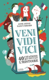 Veni vidi vici : 40 citations qui ont marqué l'histoire