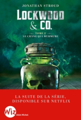 Lockwood & Co., tome 2 : Le crâne qui murmure