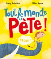 ALBUMS - HISTOIRES - TOUT LE MONDE PÈTE
