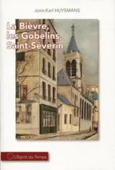 La Bièvre - Les Gobelins - Saint-Séverin