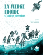 La vierge froide et autres racontars