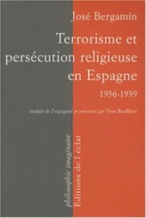 Terrorisme et persécution religieuse en Espagne : 1936-1939