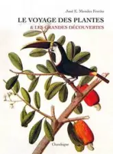 Le voyage des plantes & les grandes découvertes (XVe-XVIIe siècles)