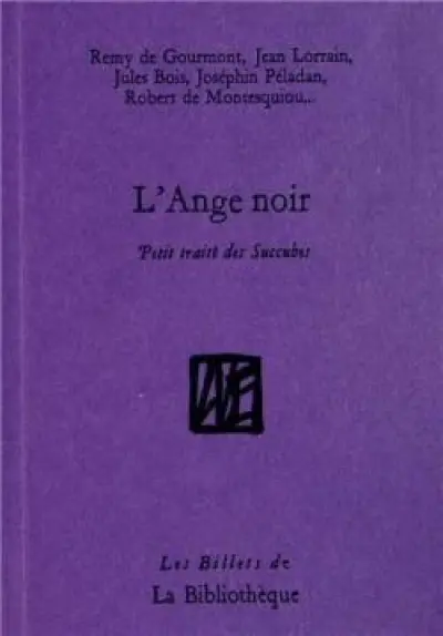 L'Ange noir : Petit traité des Succubes