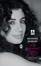 J'ai tué Schéhérazade : Confessions d'une femme arabe en colère