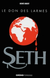Seth, tome 2 : Le don des larmes
