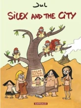 Silex and the city, tome 1 : Avant notre ère