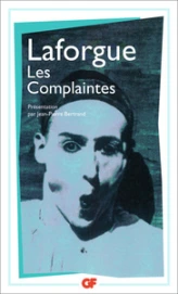 Poésie complète (I) : Les Complaintes (suivies des) Premiers poèmes