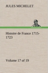 Histoire de France - Tome 17/19 : 1715-1723
