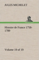 Histoire de France - Tome 19/19 : 1758-1789