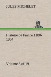 Histoire de France, tome 3 : Philippe Le Bel - Charles V