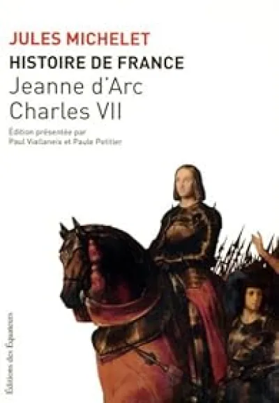 Histoire de France, tome 5 : Jeann d'Arc - Charles VII