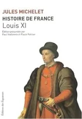 Histoire de France, tome 6 : Louis XI