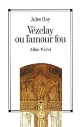 Vézelay ou l'amour fou