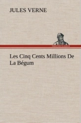 Les cinq cents millions de la Bégum