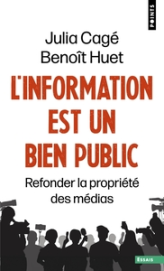 L'Information est un bien public. Repenser la propriété des médias: Repenser la propriété des médias