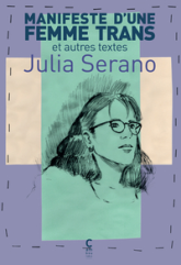 Manifeste d'une femme trans et autres textes