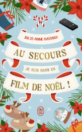 Au secours, je suis dans un film de Noël !