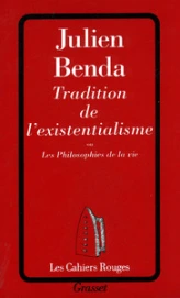 Tradition de l'existentialisme, ou, Les philosophies de la vie