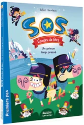 SOS CONTES DE FÉES - UN PRINCE TROP PRESSÉ