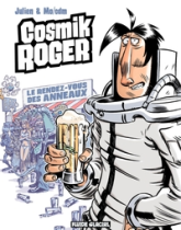 Cosmik Roger, Tome 4 : Le rendez-vous des Anneaux