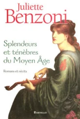 Splendeurs et ténèbres du Moyen Age