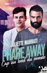 Cap au bout du monde: Phare away, T3