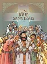 Un jour sans Jésus, tome 6
