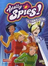 Totally Spies ! Tome 10 : Le fabulizeur