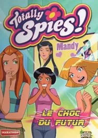 Totally Spies ! Tome 11 : Le choc du futur (BD)