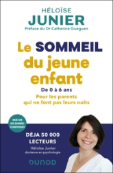 Le sommeil du jeune enfant: Pour les parents qui ne font pas leurs nuits - De 0 à 6 ans