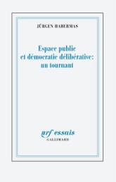 Espace public et démocratie délibérative : Un tournant