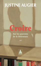 Croire : Sur les pouvoirs de la littérature