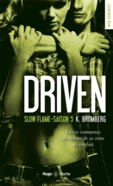 Driven, tome 5 : Slow flame