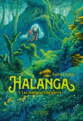 Halanga, tome 1 : Les mangeurs de pierre