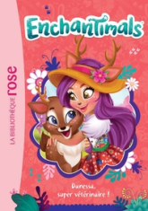 Enchantimals, tome 2 : Danessa, super vétérinaire !