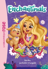 Enchantimals, tome 20 : Gerika, justicière masquée