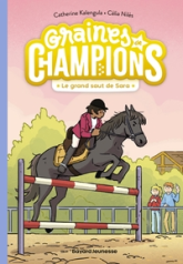 Graines de champions, tome 4 : Le grand saut de Sara