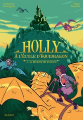 Holly à l'école d'équidragon, tome 4 : Au secours des dragons