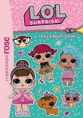 L.O.L. Surprise !, tome 20 : Fancy a besoin d'aide !