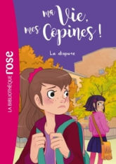 Ma vie, mes copines, tome 6 : La dispute