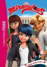 Miraculous, tome 21 : Seule contre tous !