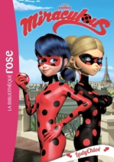 Miraculous, tome 8 : LadyChloé