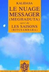 Le nuage messager (Meghaduta) : Suvi de Les saisons (ritusamhara), Edition bilingue français-sanskrit