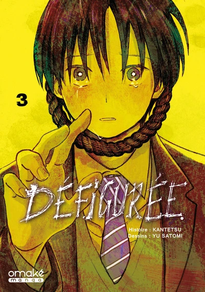 Défigurée, tome 3