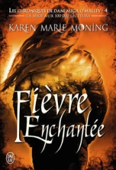 Les chroniques de Dani Mega O'Malley, tome 4 : Fièvre enchantée