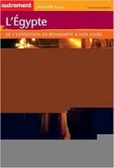 L'Egypte : De l'expédition Bonaparte à nos jours